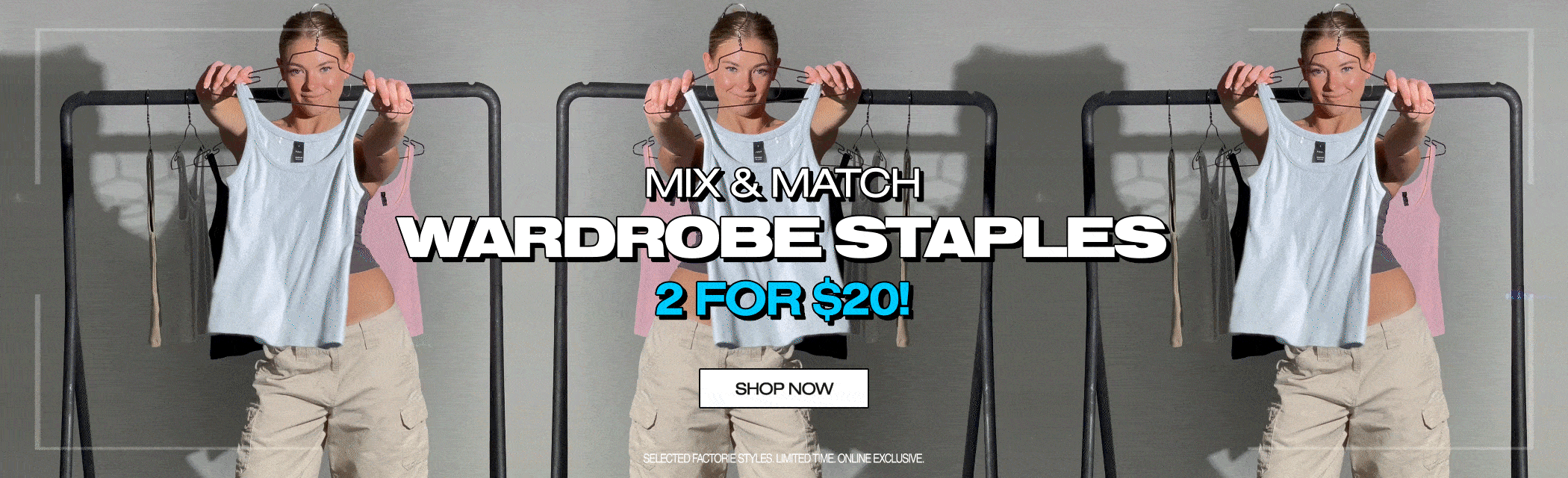 Wardrobe Staples | 2 For $20